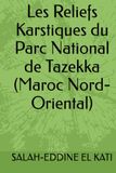 Les Reliefs Karstiques du Parc National de Tazekka (Maroc Nord-Oriental)