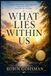 What Lies Within Us: Finding Faith, Gratitude, and Strength Through Life's Unexpected Detours