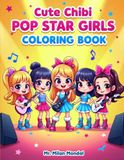 Cute Chibi Pop Star Girls Coloring Book