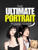The Complete Photography Posing Guide: 165 illustrated Reference Prompts for Portraits, Fashion, Family & Engagement Shoots