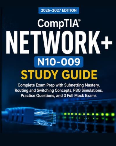 CompTIA Network+ N10-009 Study Guide 2026–2027