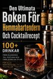Den Libri GmbH Den Ultimata Boken För Hemmabartendern Och Cocktailrecept