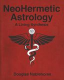 NeoHermetic Astrology: A Living Synthesis