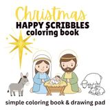Christmas Happy Scribbles: A Christian Christmas Coloring Book for Kids Ages 3–8