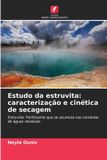 Edições Nosso Conhecimento Estudo da estruvita: caracterização e cinética de secagem