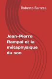 Jean-Pierre Rampal et la métaphysique du son