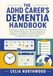 `The ADHD Carer's Dementia Handbook: Caring for a Parent with Dementia When You Have ADHD