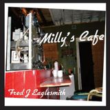 Milly's Fred Eaglesmith - Milly's Cafe