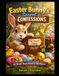 The Easter Bunny's Secret Confession. Top Secret, Keep Out: 25 Things I Never Meant To Tell Anyone