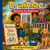 Brainiac: Business for Beginners