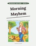 Morning Mayhem: Human Edition