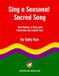 SING Independently Published Sing a Seasonal Sacred Song