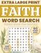 Faith Word Search for Seniors: 100 Easy Bible & Scripture Puzzles in Extra Large 40 pt Font for Memory Care, Spiritual Comfort and Daily Relaxation