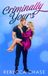 Criminally Yours: A bodyguard romance