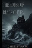 The house of the black Olives