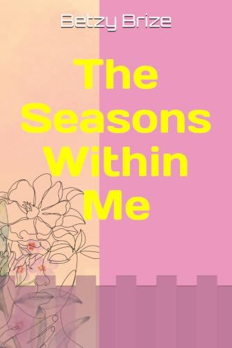 The Seasons Within Me