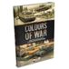 Colours Of War: How To Paint World War II and World War III Models