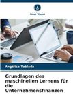 Grundlagen des maschinellen Lernens für die Unternehmensfinanzen