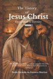 The Libri GmbH The History of Jesus Christ - "From Birth to Eternity - Volume 1" Paperback