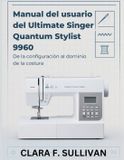 Manual Singer Manual del usuario del Ultimate Singer Quantum Stylist 9960