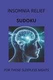 Insomnia Relief Sudoku Puzzle Book