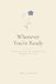 Whenever You're Ready: A Grief Journal for Remembering Someone You Love