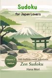 Sudoku for Japan Lovers: Zen Edition: Medium Japanese Puzzle Book for Focus & Balance