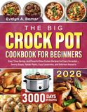 The Big Crock Pot Cookbook for Beginners