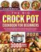 The Big Crock Pot Cookbook for Beginners