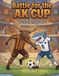Battle for the AK Cup: The Wildest Soccer Tournament on Earth