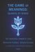 THE Libri GmbH THE GAME of MEANINGS: Quanta of Sense: The Universal Semantic Code Paperback