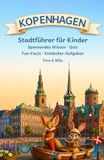 Kopenhagen – Stadtführer für Kinder: Spannendes Wissen · Quiz · Fun-Facts · Entdecker-Aufgaben