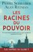 Les Racines du Pouvoir: thriller contemporain et fresque historique