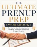 The Ultimate Prenup Prep Workbook