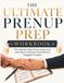 The Ultimate Prenup Prep Workbook