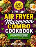 LOW CARB AIR FRYER & MICROWAVE COMBO COOKBOOK