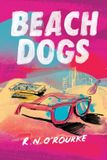 Beach Dogs: Forever Chasing Hot Summer Nights Paperback