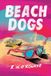 Beach Dogs: Forever Chasing Hot Summer Nights Paperback