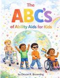 The Independently Published The ABC's of Ability Aids for Kids Paperback