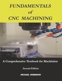 Fundamentals of CNC Machining: A Comprehensive Textbook for Machinists (Second Edition)