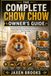 THE COMPLETE CHOW CHOW OWNER’S GUIDE