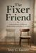 The Independently Published The Fixer Friend: Codependency in Platonic Relationships and How to Let Go Paperback