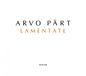 Lamentate Alexei Lubimov & The Hilliard Ensemble - Pärt: Lamentate (CD)