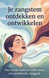 Je Waries B.V. Je zangstem ontdekken en ontwikkelen