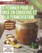 LE Independently Published Le Guide Incontournable Du Fermier Pour La Mise En Conserve Et La Fermentation