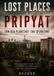 Lost Places Pripyat - Von der Planstadt zur Sperrzone: Das Vermächtnis einer Planstadt