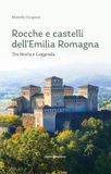 Rocche Editoriale Programma Rocche e castelli dell'Emilia Romagna. Tra storia e leggenda Paperback