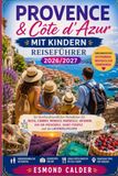 Provence & Côte d’Azur mit Kindern Reiseführer 2026/2027