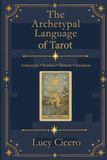 The Archetypal Language of Tarot