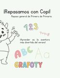 ¡Repasamos con Copi! Primero de Primaria: Cuaderno de repaso integral para verano: Lengua, Matemáticas, Inglés y Ciencias. 8 semanas de actividades.